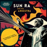 Sun Ra & His Arkestra - To Those Of Earth... And Other Worlds '2015