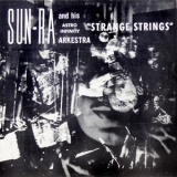 Sun Ra & His Arkestra - Strange Strings '1967