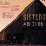 Eric Bibb, Rory Block & Maria Muldaur - Sisters & Brothers '2004