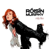 Roisin Murphy - Ruby Blue (2013, The Echo Label Ltd. Austria) '2005