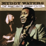 Muddy Waters - The Johnny Winter Sessions 1976-1981 '2009