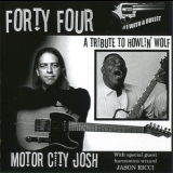Motor City Josh Forty Four - A Tribute To Howlin' Wolf '2008