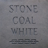 Stone Coal White - Stone Coal White '2011