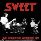 Sweet - Level Headed Tour Rehearsals 1977 (2014 Remaster) '1977