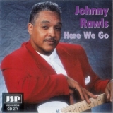 Johnny Rawls - Here We Go '1996 - Album