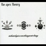The Apex Theory - Inthatskyissomethingwatching '2004