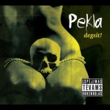 Pekla - Degsit! '2013