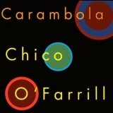 Chico O'farrill - Carambola '2000