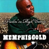 Memphis Gold - Pickin' In High Cotton '2011
