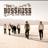 The Bosshoss - Do Or Die '2009
