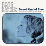 Emily Barker - Sweet Kind Of Blue '2017 - Album