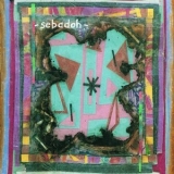 Sebadoh - ubble & Scrape 15th Anniversary Reissue '2008 - Album