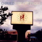 Chavez - Ride The Fader '1996 - Album