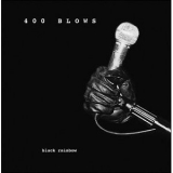 400 Blows - Black Rainbow '2003
