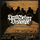 Death Before Dishonor - Friends Family Forever '2006
