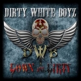 Dirty White Boyz - Down And Dirty '2017