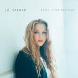 Jo Harman - People We Become '2017