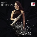 Amy Dickson - Glass '2017