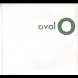 Oval - O (2CD) '2010
