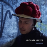 Michael Mayer - Dj-Kicks '2017 - Album