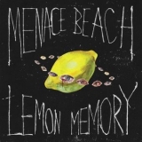 Menace Beach - Lemon Memory '2017