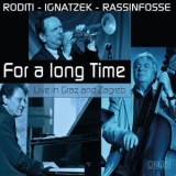 Claudio Roditi - For A Long Time (Live In Graz And Zagreb) '2014