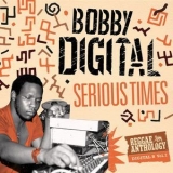 Bobby Digital, Various Artist - Serious Times (bobby Digital Reggae Anthology Vol 2) '2018
