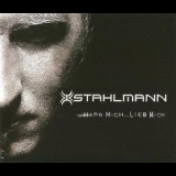 Stahlmann - Hass Mich...lieb Mich '2010