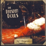 The Dresden Dolls - No, Virgnina '2008