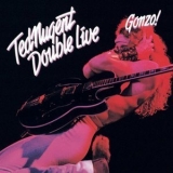 Ted Nugent - Double Live Gonzo! - (CD 1) '1978