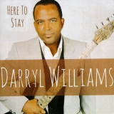 Darryl Williams - Here To Stay '2017