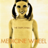 The Dubrovniks - Medicine Wheel '1994