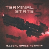 Terminal State - Illegal Space Activity '2013