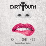 The Dirty Youth - Red Light Fix '2013