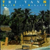 Tri Yann - Belle Et Rebelle '1990 - Album