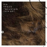 Pia Fraus - Mountain Trip '2018