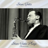 Stan Getz - Stan Getz Plays (remastered 2018) '2018