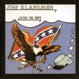 Klansmen - Fetch The Rope '1989