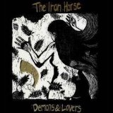 The Iron Horse - Demons & Lovers '1996