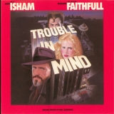 Mark Isham - Trouble In Mind '1986