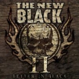 The New Black - II: Better In Black '2011
