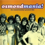 The Osmonds - Osmond Mania!Greatest Hits '2003 - Album