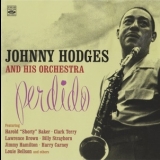 Johnny Hodges & His Orchestra - Perdido & Creamy '2010