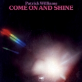 Patrick Williams - Come On And Shine '1978