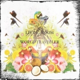 Living Room - World Traveller '2017 - Album