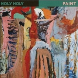 Holy Holy - Paint '2017