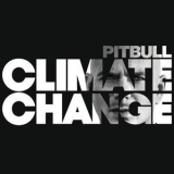 Pitbull - Climate Change '2017