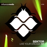 Sektor - Live Your Dreams [EP] '2016