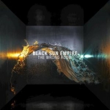 Black Sun Empire - The Wrong Room '2017