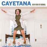 Cayetana - New Kind Of Normal '2017